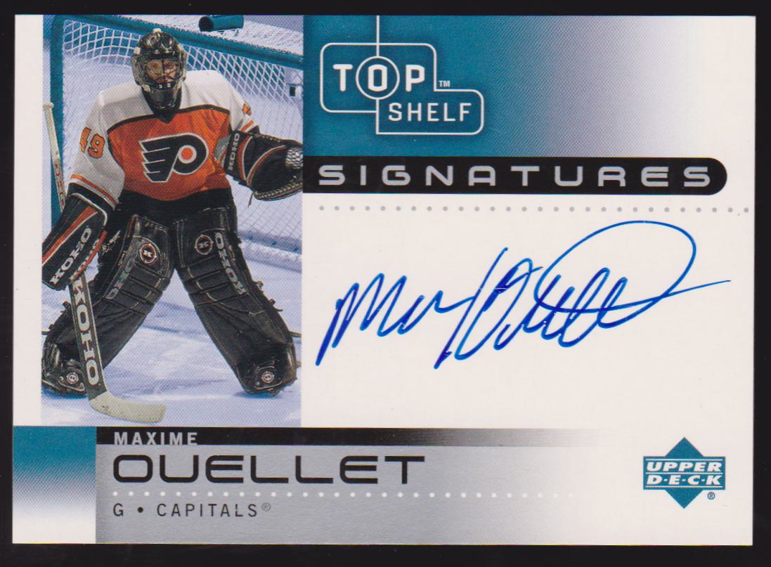 2002-03 UD Top Shelf Signatures #MO Maxime Ouellet - AUTO (image for) 2002-03 UD Top Shelf Signatures #MO Maxime Ouellet - AUTO