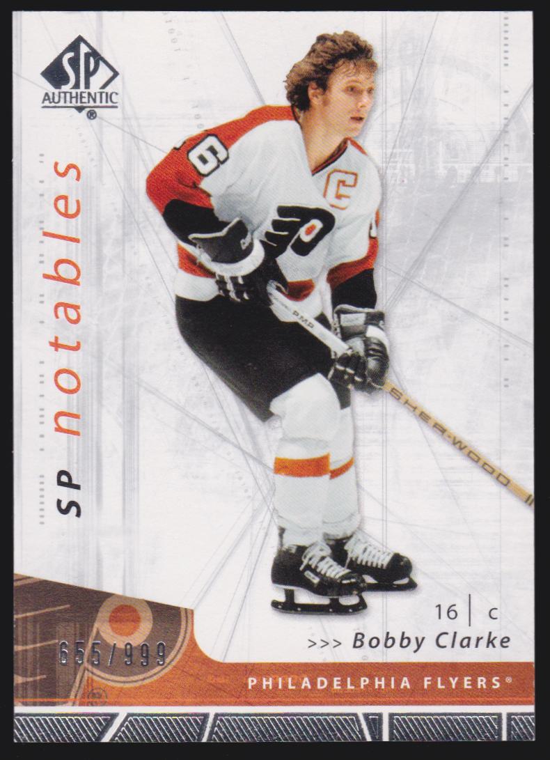2006-07 SP Authentic #147 Bobby Clarke Notables 655/999 (image for) 2006-07 SP Authentic #147 Bobby Clarke Notables 655/999
