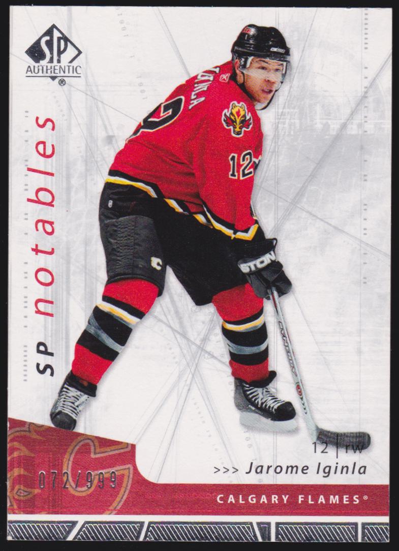 2006-07 SP Authentic #118 Jarome Iginla Notables 072/999 (image for) 2006-07 SP Authentic #118 Jarome Iginla Notables 072/999
