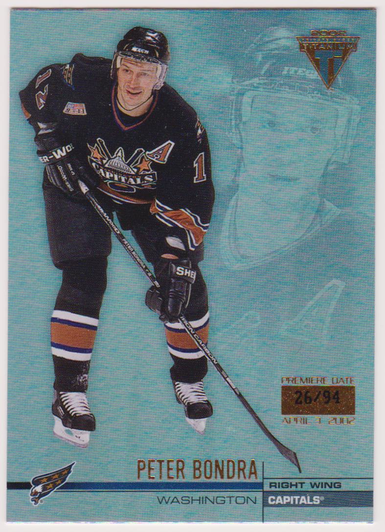 2001-02 Titanium Premiere Date #140 Peter Bondra 26/94 (image for) 2001-02 Titanium Premiere Date #140 Peter Bondra 26/94