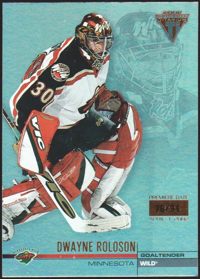 2001-02 Titanium Premiere Date #71 Dwayne Roloson 76/94 (image for) 2001-02 Titanium Premiere Date #71 Dwayne Roloson 76/94