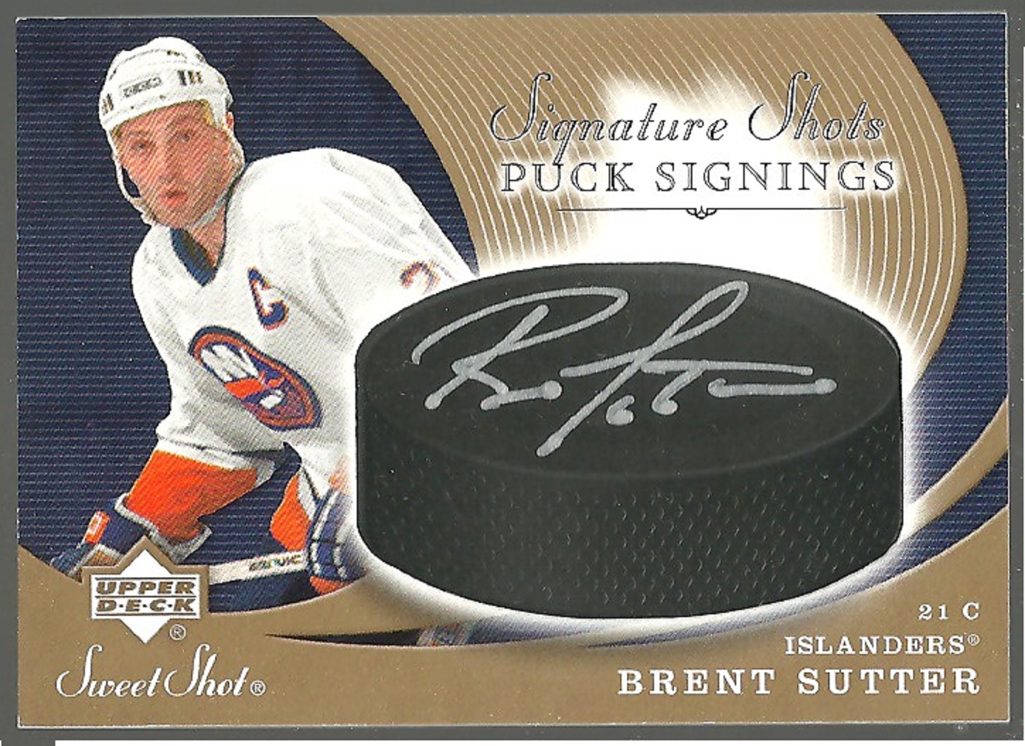 2007-08 Sweet Shot Signature Puck Signings #SSPSU Brent Sutter (image for) 2007-08 Sweet Shot Signature Puck Signings #SSPSU Brent Sutter