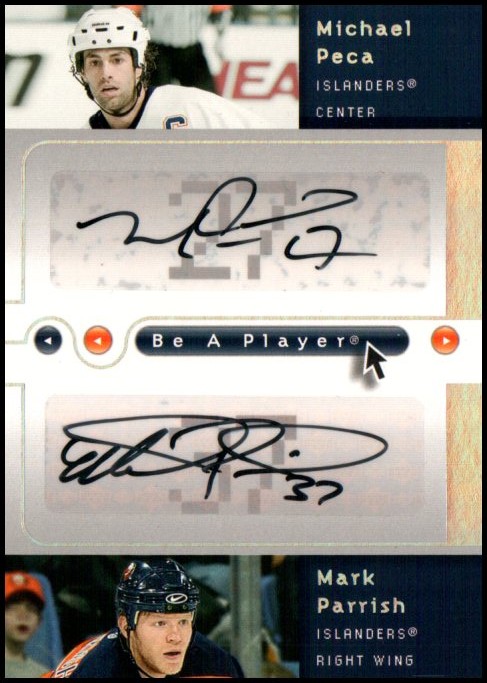 2005-06 Be A Player Dual Signatures #PP Michael Peca/ Parrish (image for) 2005-06 Be A Player Dual Signatures #PP Michael Peca/ Parrish